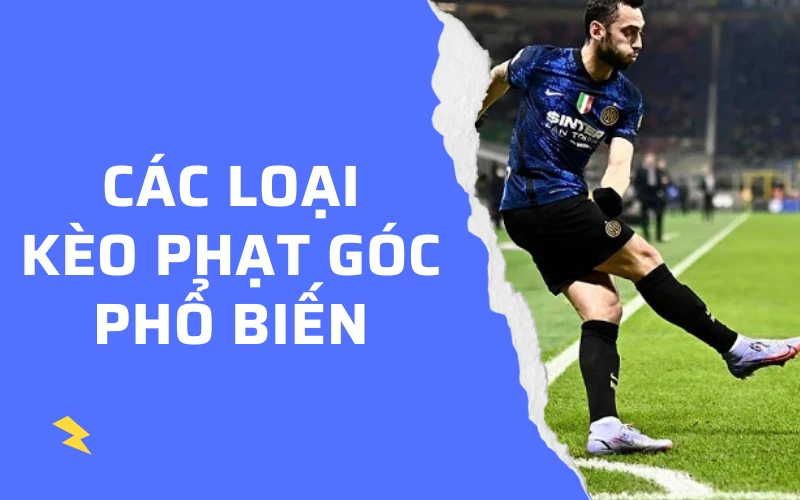 cac loai keo phat goc các loại kèo phạt góc