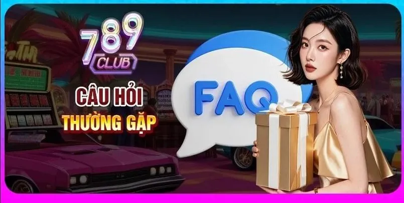 cau hoi thuong gap ve 789club faq 789club