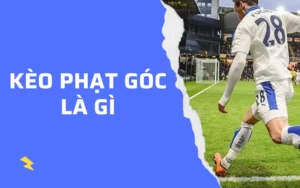 keo phat goc la gi kèo phạt góc là gì